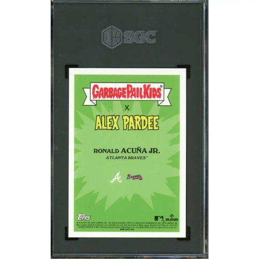 A graded trading card featuring Garbage Pail Kids x Alex Pardee, Ronald Acuña Jr., and the Atlanta Braves logo.