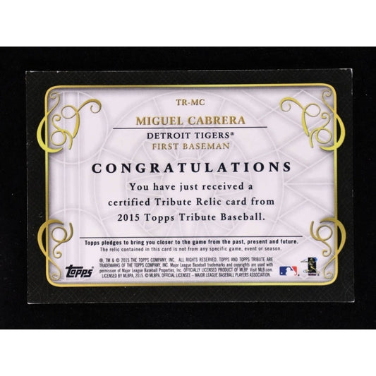 2015 Topps Tribute Relics Refractor /199 Miguel Cabrera #TR-MC